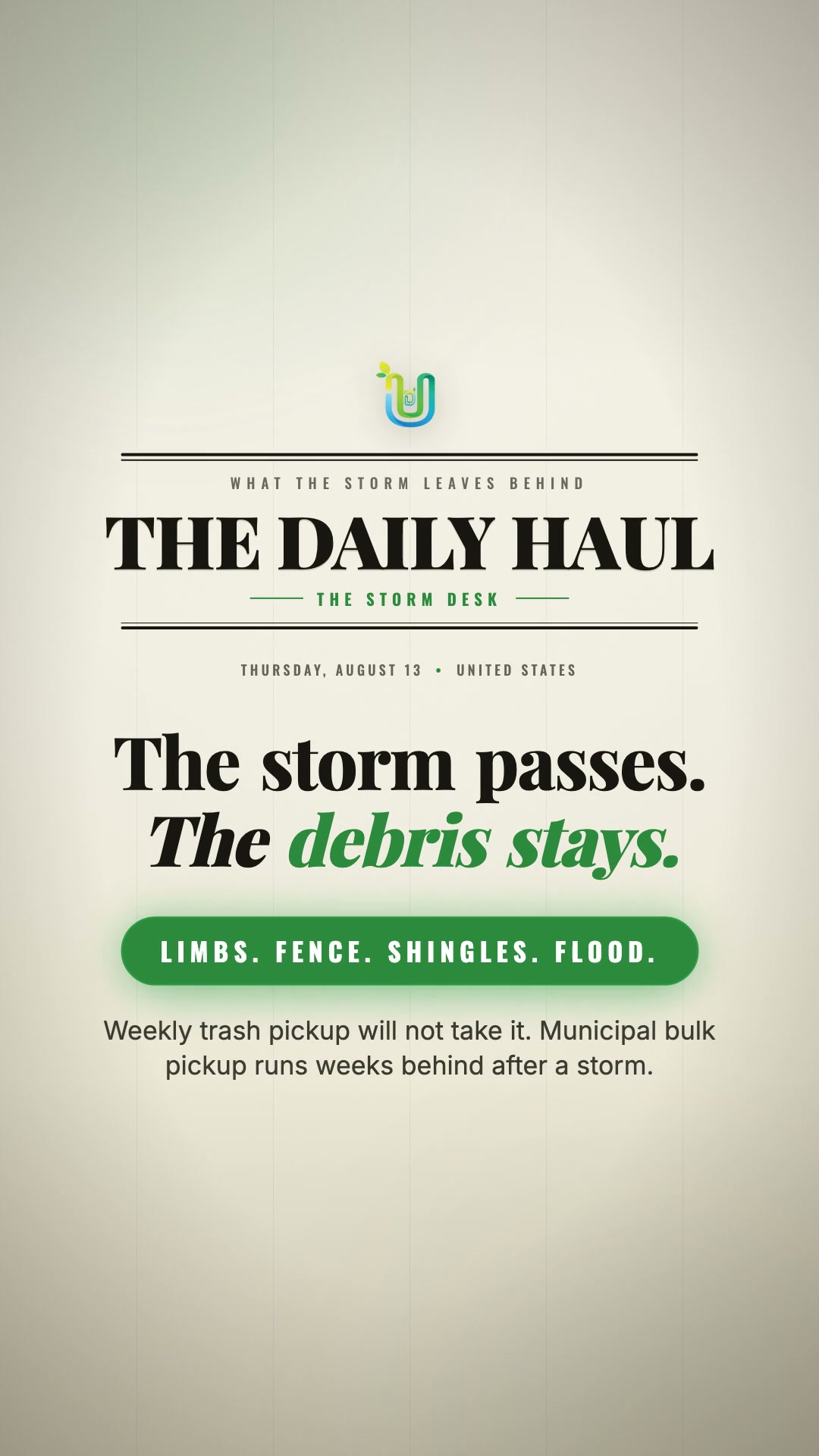 Watch: The Storm Passes in an Hour. The Debris Stays Until You Haul It.